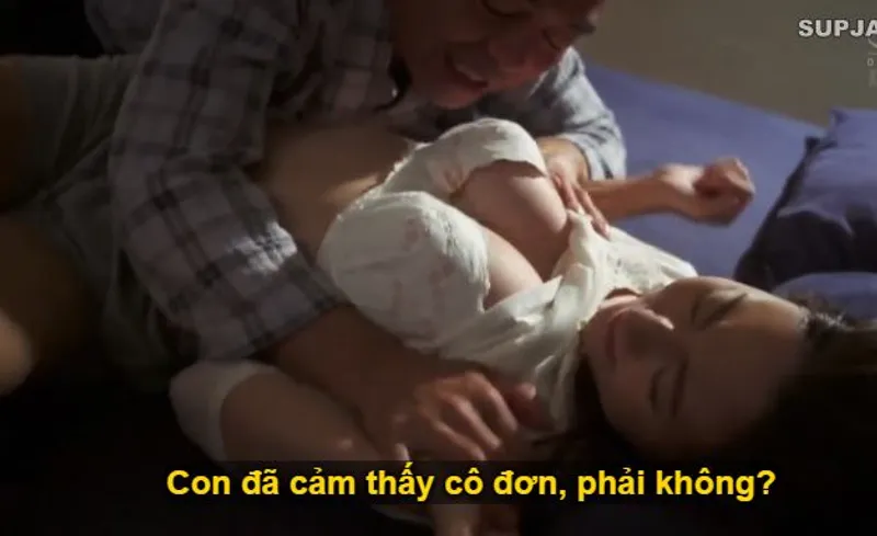 Nhìn con trai miệt mài lao vào việc, khiến người yêu của nó cô quạnh, bố chồng liều lĩnh đè con dâu ra "trả bài".